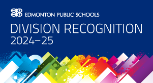Edmonton Public Schools Division Recognition 2024-25