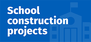 School construction projects